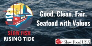 Slow Fish Rising Tide Chef Camp